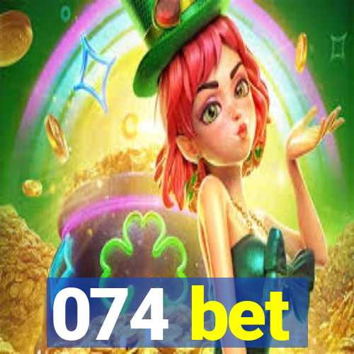 074 bet